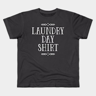 Laundry Day Shirt Kids T-Shirt